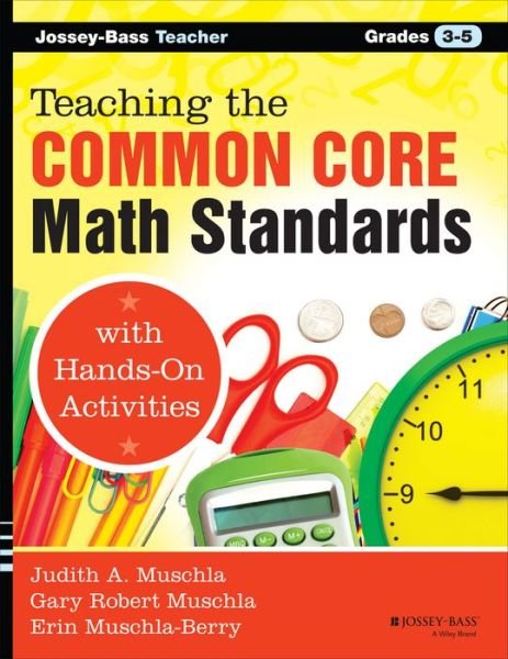 Cover for Muschla, Judith A. (Rutgers University, New Brunswick, NJ) · Teaching the Common Core Math Standards with Hands-On Activities, Grades 3-5 (Taschenbuch) (2014)