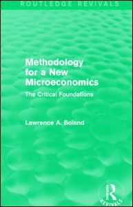 Cover for Lawrence A. Boland · Methodology for a New Microeconomics (Routledge Revivals): The Critical Foundations - Routledge Revivals (Inbunden Bok) (2014)