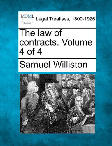 Samuel Williston · The Law of Contracts. Volume 4 of 4 (Paperback Book) (2010)