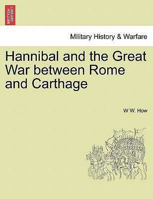 Cover for W W. How · Hannibal and the Great War Between Rome and Carthage (Paperback Book) (2011)