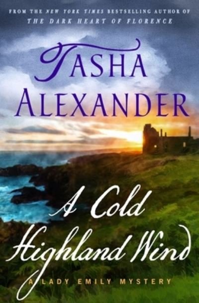 A Cold Highland Wind - Tasha Alexander - Books - Minotaur Books,US - 9781250872333 - November 20, 2023