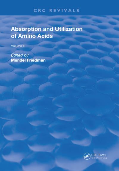 Cover for Mendel Friedman · Absorption and Utilization of Amino Acids: Volume II (Hardcover Book) (2018)