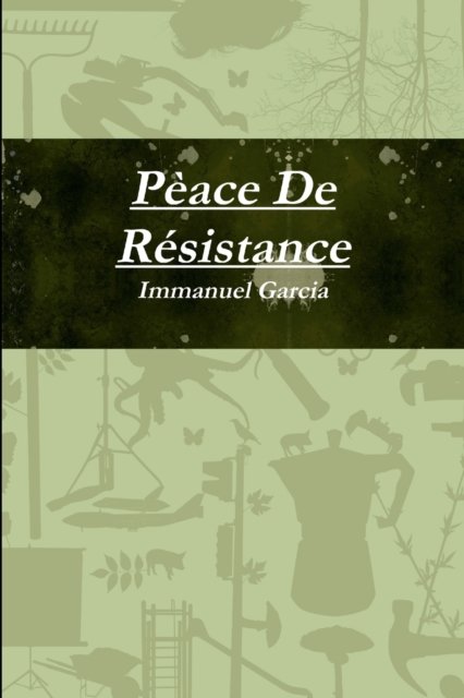 Cover for Immanuel Garcia · Peace De Resistance (Paperback Bog) (2017)