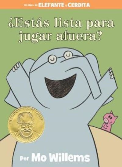 Cover for Mo Willems · Estas lista para jugar afuera? (An Elephant &amp; Piggie Book, Spanish Edition) - An Elephant and Piggie Book (Innbunden bok) (2018)