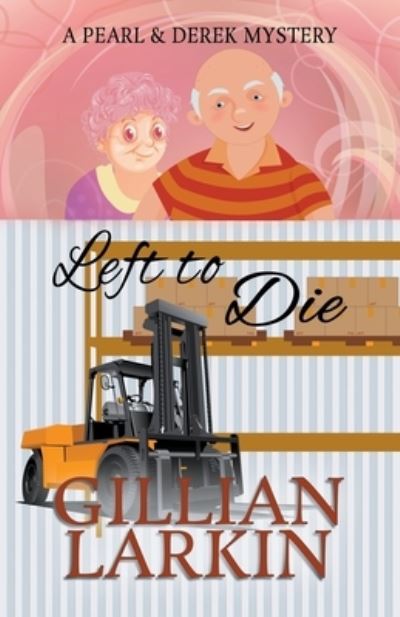 Left To Die - Gillian Larkin - Books - Draft2Digital - 9781393713333 - December 7, 2015