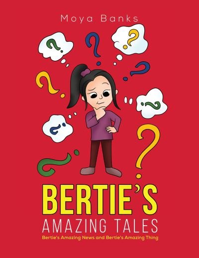 Cover for Moya Banks · Bertie's Amazing Tales: Bertie's Amazing News and Bertie's Amazing Thing (Paperback Book) (2022)