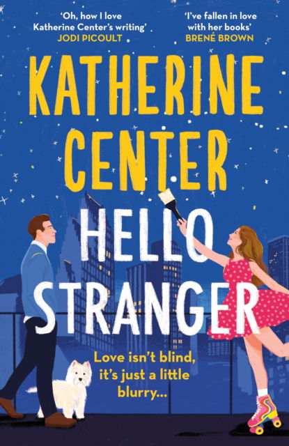 Hello, Stranger - Katherine Center - Books - Orion Publishing Group - 9781398718333 - July 11, 2023