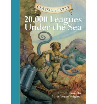 Classic Starts (R): 20,000 Leagues Under the Sea: Retold from the Jules Verne Original - Classic Starts - Jules Verne - Kirjat - Sterling Juvenile - 9781402725333 - keskiviikko 1. maaliskuuta 2006