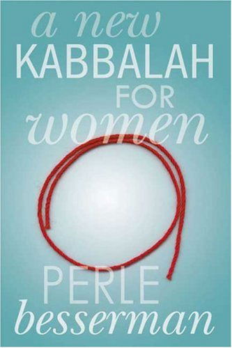 Cover for Perle Besserman · A New Kabbalah for Women (Paperback Book) [First Edition, Second Printing edition] (2006)