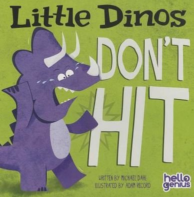 Cover for Dahl, ,Michael · Little Dinos Don't Hit (Board book) (2013)