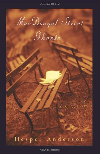 Cover for Hesper Anderson · Macdougal Street Ghosts: a Novel (Paperback Book) (2007)
