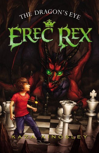 Cover for Kaza Kingsley · The Dragon's Eye (Erec Rex) (Taschenbuch) (2009)