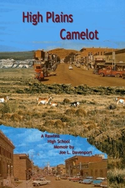 High Plains Camelot - Joe L. Davenport - Books - BookSurge Publishing - 9781419639333 - August 1, 2006