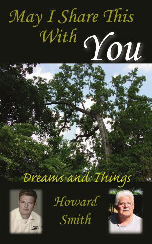 Cover for Howard Smith · May I Share This with You: Dreams and Things (Paperback Book) (2005)