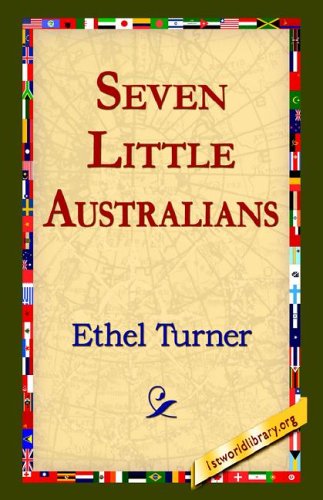 Seven Little Australians - Ethel Turner - Książki - 1st World Library - Literary Society - 9781421803333 - 8 lutego 2006