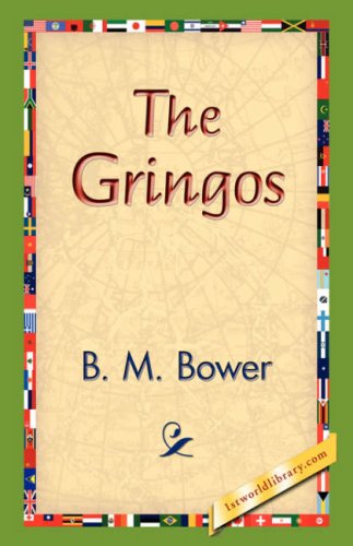 Cover for B. M. Bower · The Gringos (Gebundenes Buch) (2006)