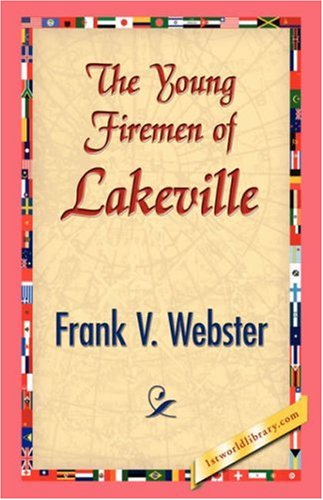 Cover for Frank V. Webster · The Young Firemen of Lakeville (Hardcover Book) (2007)