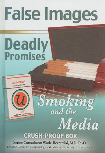 Cover for Ann Malaspina · False Images, Deadly Promises: Smoking and the Media (Tobacco: the Deadly Drug) (Inbunden Bok) (2009)