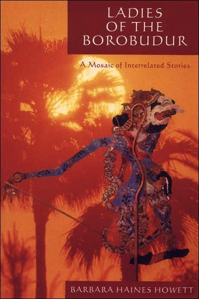 Cover for Barbara Haines Howett · Ladies of the Borobudur (Paperback Book) (2006)