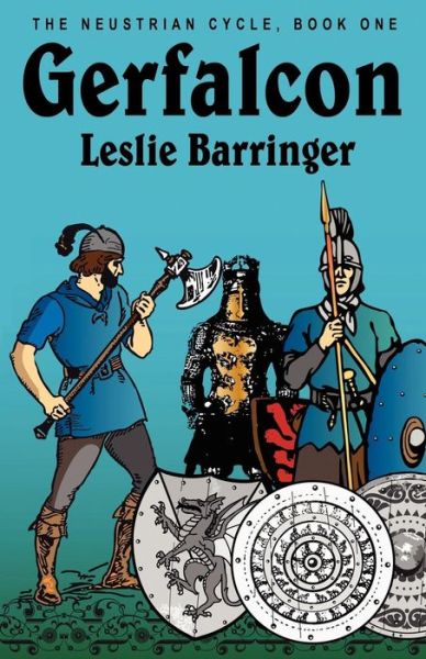 Cover for Leslie Barringer · Gerfalcon: the Neustrian Cycle, Book One (Taschenbuch) (2011)