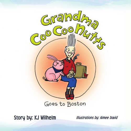 Cover for Kj Wilhelm · Grandma Coocoonutts Goes to Boston (Pocketbok) (2009)