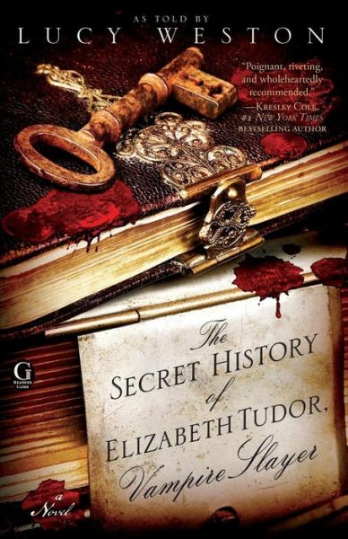 Cover for Lucy Weston · The Secret History of Elizabeth Tudor, Vampire Slayer (Paperback Book) (2010)