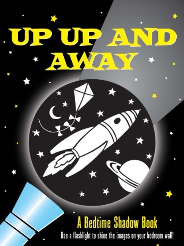 Cover for Heather Zschock · Up, Up and Away! a Bedtime Shadow Book (Activity Books) (Gebundenes Buch) [Spi edition] (2011)