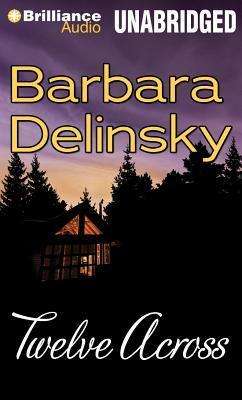 Cover for Barbara Delinsky · Twelve Across (Audiobook (CD)) [Unabridged edition] (2012)