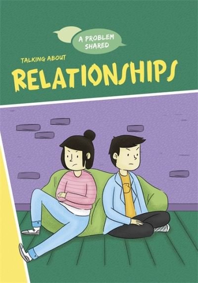Cover for Louise Spilsbury · A Problem Shared: Talking About Relationships - A Problem Shared (Paperback Book) [Illustrated edition] (2021)