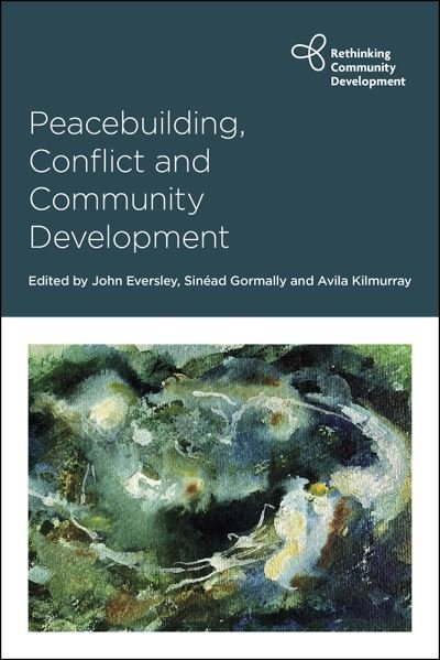 Cover for John Eversley · Peacebuilding, Conflict and Community Development (Gebundenes Buch) (2023)