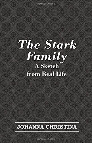 Cover for Johanna Christina · The Stark Family; a Sketch from Real Life (Paperback Book) (2011)