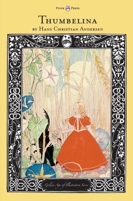 Cover for Hans Christian Andersen · Thumbelina - The Golden Age of Illustration Series (Hardcover Book) (2012)
