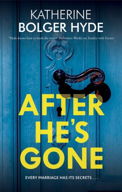 Cover for Katherine Bolger Hyde · After He's Gone (Hardcover Book) [Main edition] (2023)