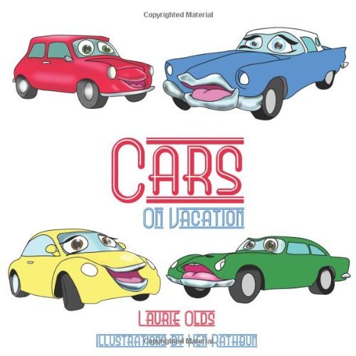 Cars on Vacation - Laurie Olds - Bøger - AuthorHouse - 9781449016333 - 28. oktober 2009