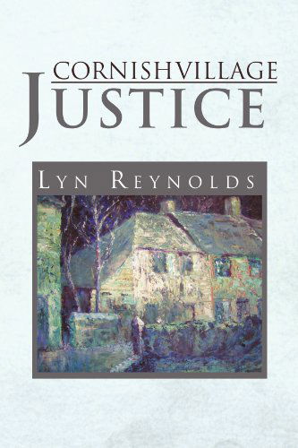 Cover for Lyn Reynolds · Cornish Village Justice (Paperback Book) (2010)