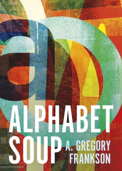 Cover for A. Gregory Frankson · Alphabet Soup (Paperback Book) (2025)