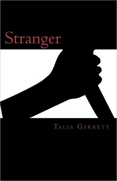 Cover for Talia D Garrett · Stranger: Stranger Made By: Talia Garrett (10tally from Youtube) (Paperback Book) (2011)