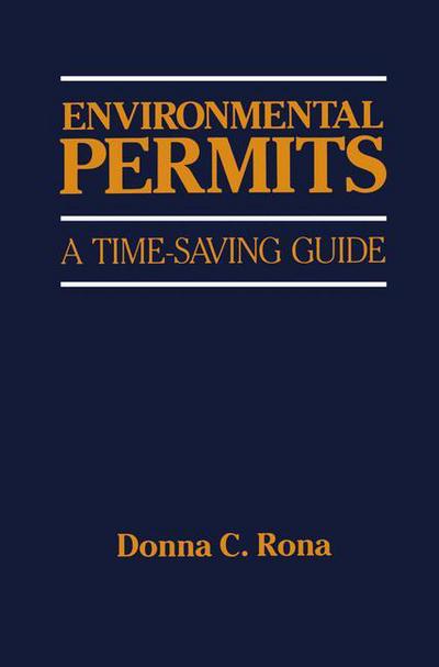 Cover for Donna Rona · Environmental Permits: A Time-Saving Guide (Paperback Book) [Softcover reprint of the original 1st ed. 1988 edition] (2011)