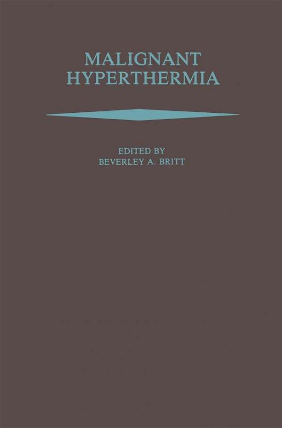 Cover for Beverley a Britt · Malignant Hyperthermia (Paperback Bog) [Softcover reprint of the original 1st ed. 1987 edition] (2011)