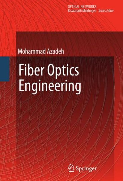 Cover for Mohammad Azadeh · Fiber Optics Engineering - Optical Networks (Paperback Book) [2009 edition] (2012)