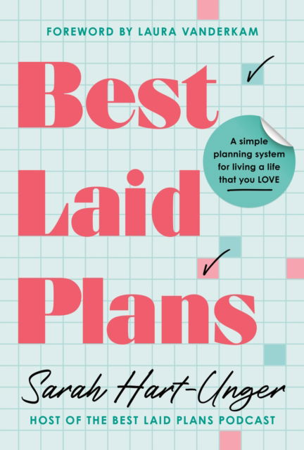 Cover for Sarah Hart-Unger · Best Laid Plans: A Simple Planning System for Living a Life That You Love (Paperback Bog) (2026)