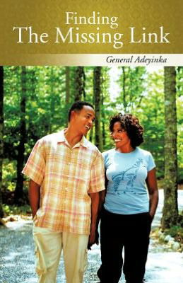 Cover for General Adeyinka · Finding the Missing Link (Paperback Book) (2012)