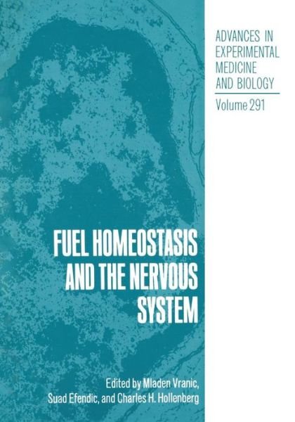 Cover for Mladen Vranic · Fuel Homeostasis and the Nervous System - Advances in Experimental Medicine and Biology (Paperback Book) [Softcover reprint of the original 1st ed. 1991 edition] (2012)