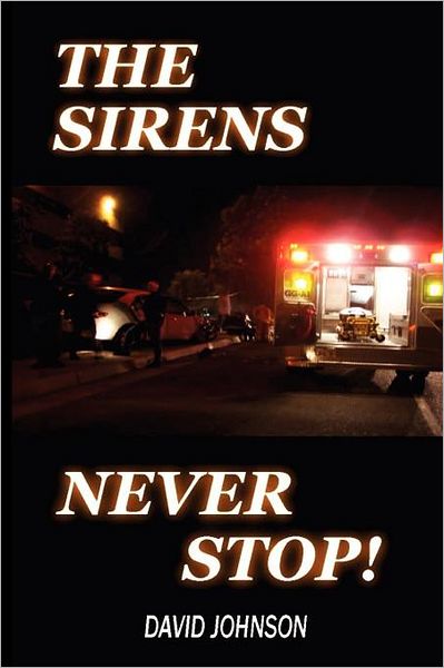 Cover for David Johnson · The Sirens Never Stop (Pocketbok) (2012)