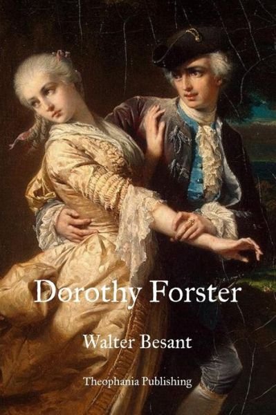 Cover for Walter Besant · Dorothy Forster (Paperback Book) (2012)