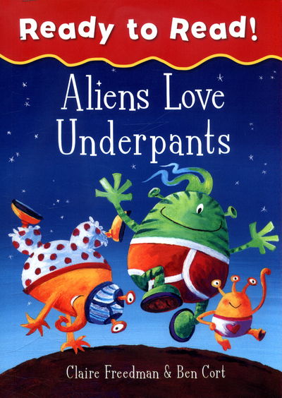 Aliens Love Underpants Ready to Read: Ready to Read - Claire Freedman - Books - Simon & Schuster Ltd - 9781471163333 - February 23, 2017