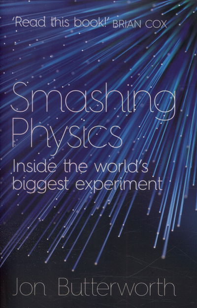 Cover for Jon Butterworth · Smashing Physics (Paperback Book) (2015)