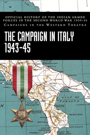 Cover for India Ministry of Defence · The Campaign in Italy 1943-45 : Official History of the Indian Armed Forces in the Second World War 1939-45 Campaigns in the Western Theatre (Hardcover Book) (2023)