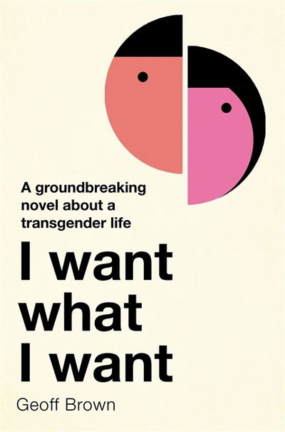 Cover for Geoff Brown · I Want What I Want (Paperback Book) (2018)