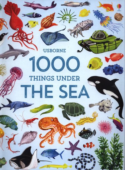 Cover for Jessica Greenwell · 1000 Things Under the Sea - 1000 Pictures (Hardcover Book) (2018)